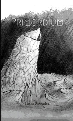 Primordium by Schrader, Lucas