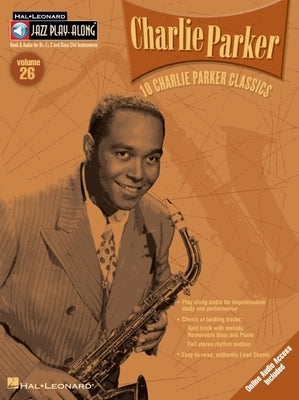 Charlie Parker - Jazz Play-Along Volume 26 Book/Online Audio [With CD (Audio)] by Parker, Charlie