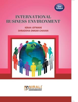 International Business Environment by Jotwani, K.
