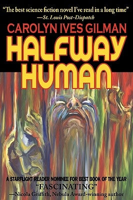 Halfway Human by Gilman, Carolyn Ives