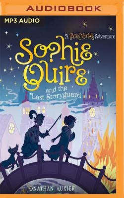 Sophie Quire and the Last Storyguard by Auxier, Jonathan