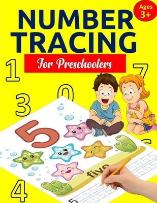 Number Tracing Book for Preschoolers: Number Tracing Books for kids ages 3-5: Number Writing Practice, Number Tracing Practice, Number Tracing for Kin by Program, Smarter Teaching