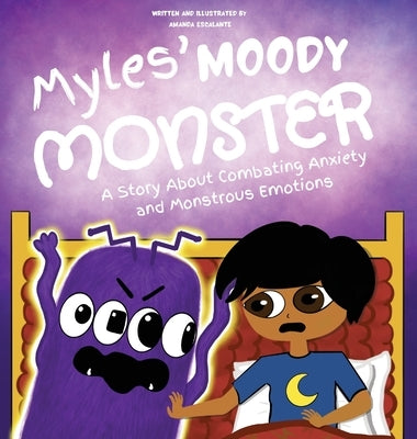 Myles' Moody Monster by Escalante, Amanda