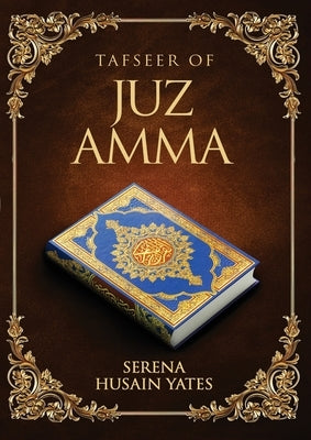 Tafseer of Juz Amma by Husain Yates, Serena