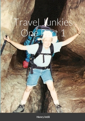 Travel Junkies 1 Part 1 by Intili, Henry