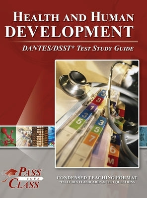 Health and Human Development DANTES/DSST Test Study Guide by Passyourclass