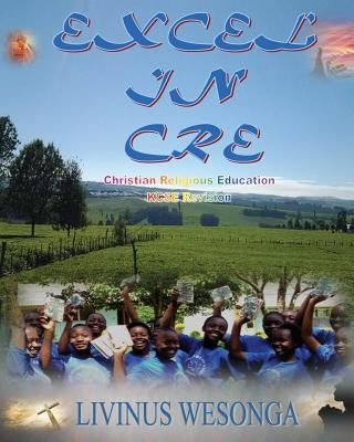 Excel in CRE by Otieno, Elisha