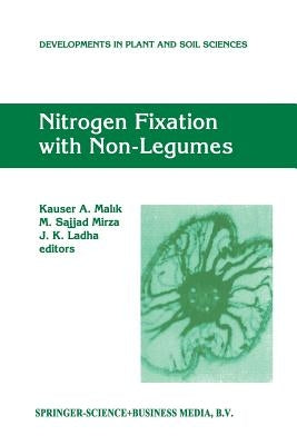 Nitrogen Fixation with Non-Legumes: Proceedings of the 7th International Symposium on Nitrogen Fixation with Non-Legumes, Held 16-21 October 1996 in F by Malik, K. a.