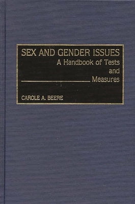 Sex and Gender Issues: A Handbook of Tests and Measures by Beere, Carole a.