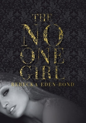 The No One Girl by Eden-Bond, Rebecka