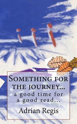 Something for the journey... by Regis Certhu, Adrian