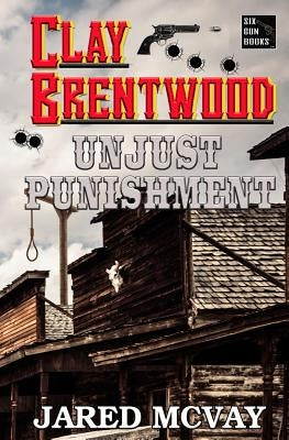 Unjust Punishment by McVay, Jared