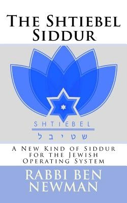 The Shtiebel Siddur by Newman, Benjamin