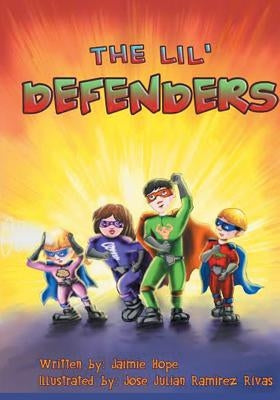 The Lil' Defenders by Hope, Jaimie