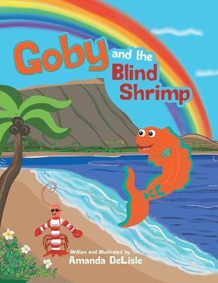 Goby and the Blind Shrimp by DeLisle, Amanda
