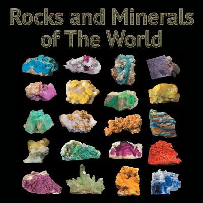 Rocks and Minerals of The World by Baby Professor