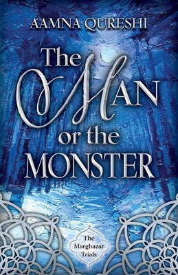 The Man or the Monster: Volume 2 by Qureshi, Aamna