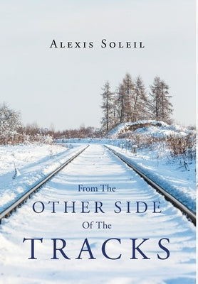From the Other Side of the Tracks by Soleil, Alexis