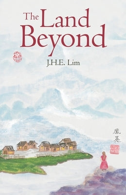 The Land Beyond by Lim, J. H. E.