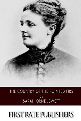 The Country of the Pointed Firs by Jewett, Sarah Orne
