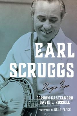 Earl Scruggs: Banjo Icon by Castelnero, Gordon