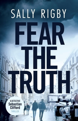 Fear the Truth: A Midlands Crime Thriller by Rigby, Sally