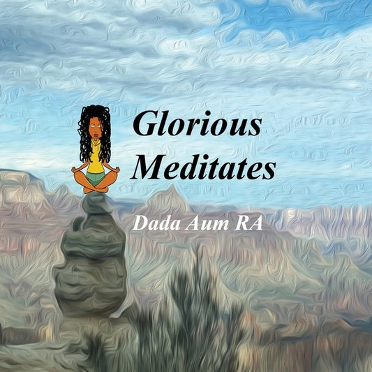 Glorious Meditates by Ra, Dada