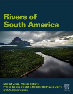 Rivers of South America by Callisto, Marcos