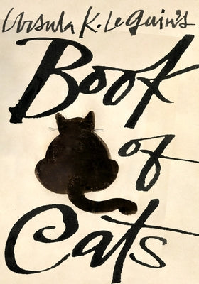 Ursula K. Le Guin's Book of Cats by Le Guin, Ursula K.