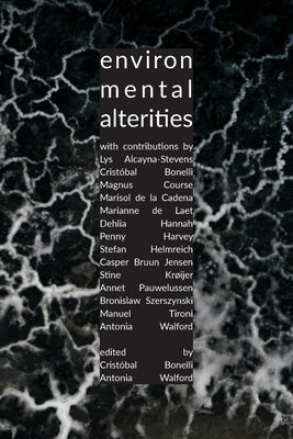 Environmental Alterities by Walford, Antonia