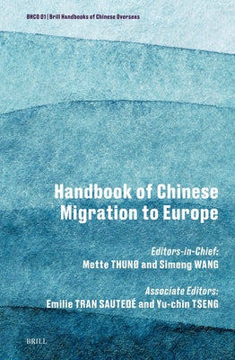 Handbook of Chinese Migration to Europe by Thuno, Mette