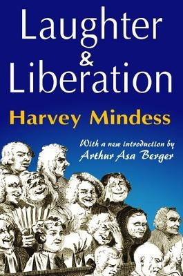 Laughter and Liberation by Mindess, Harvey