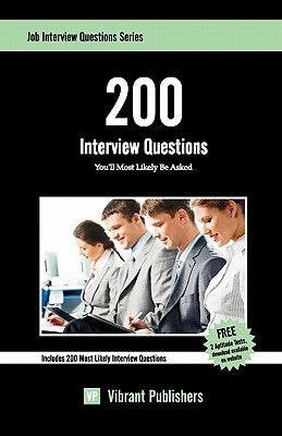 200 Interview Questions You'll Most Likely Be Asked by Vibrant Publishers