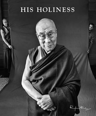 His Holiness: The Fourteenth Dalai Lama by Rai, Raghu