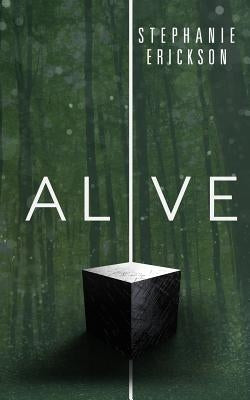 Alive by Erickson, Stephanie