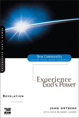 Revelation: Experience God's Power by Ortberg, John