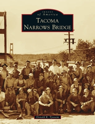 Tacoma Narrows Bridge by Tjossem, Donald R.