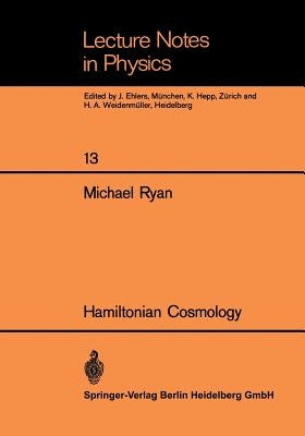 Hamiltonian Cosmology by Ryan, Michael