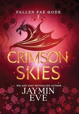 Crimson Skies: Fallen Fae Gods 2 by Eve, Jaymin
