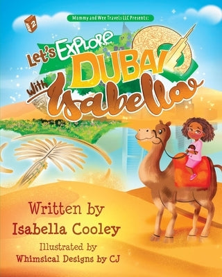 Let's Explore Dubai With Isabella by Cooley, Isabella