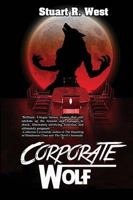 Corporate Wolf by West, Stuart R.