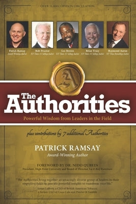 The Authorities - Patrick Ramsay: Powerful Wisdom from Leaders in the Field by Proctor, Bob