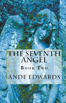 The Seventh Angel by Edwards, Ande