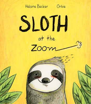 Sloth at the Zoom by Becker, Helaine
