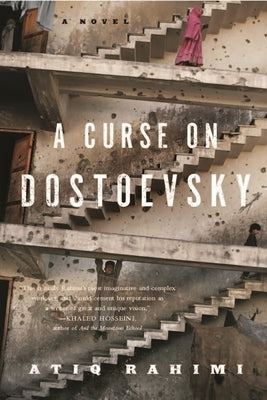 A Curse on Dostoevsky by Rahimi, Atiq