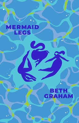 Mermaid Legs by Graham, Beth