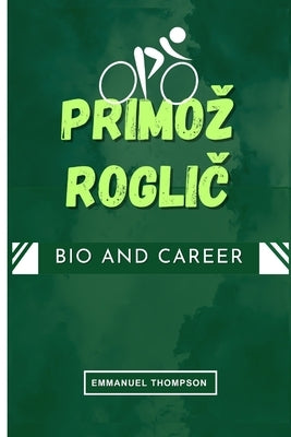 Primoz: RogliČ by Thompson, Emmanuel