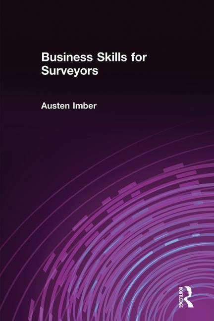 Business Skills for Surveyors by Imber, Austen