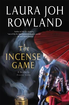 Incense Game by Rowland, Laura Joh