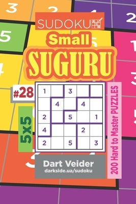 Sudoku Small Suguru - 200 Hard to Master Puzzles 5x5 (Volume 28) by Veider, Dart